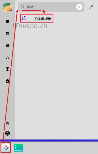 1、单击桌面左下角的--启动器(开始菜单)--搜索:字体,就会出现:字体管理器,单击打开它。