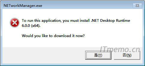 To run this application, you must install .NET Desktop Runtime 6.0.0 (x64).Would you like to download it now? 是(Y)否(N)