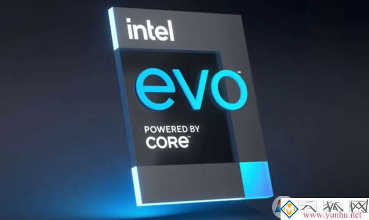 Intel EVO是什么意思？买高端笔记本认准Intel EVO品牌