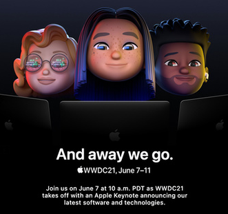 WWDC2021暗藏了什么玄机?会有哪些新品? WWDC2021暗藏了什么玄机?会有哪些新品?